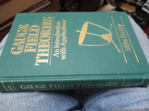 Gauge Field Theories : An Introduction with Applications by Mike Guidry 1991 - Picture 1 of 2