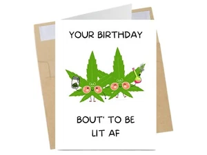 Funny Weed Birthday Card "Bout To Be Lit" - Stoner Greeting Card, 420 Cannabis - Picture 1 of 4
