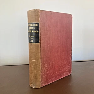 THE UNCIVILIZED RACES OF MEN IN ALL COUNTRIES.. by J. G. Wood; Illustrated, 1870 - Picture 1 of 23