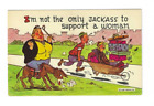 Humorous Vintage Postcard  &#39;I&#39;m not the only jackass to support a woman&#39;  Unused