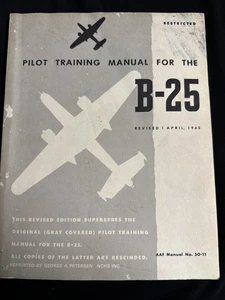 Pilot Training Manual for B-25, AAF Manual #50-11 by G.A. Petersen SC 1945 - Picture 1 of 6