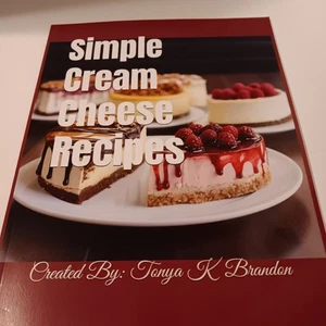 Simple Cream Cheese Recipes, book by Tonya K Brandon - Picture 1 of 5