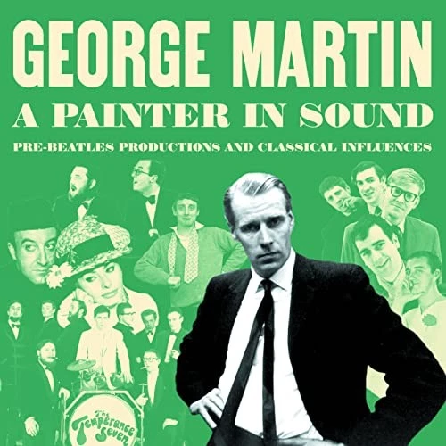 NA - GEORGE MARTIN - A PAINTER IN SOUND PRE-BEATLES PRODUCTIONS AND CL - X600z - Image 1 of 1