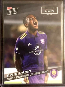 CYLE LARIN 2017 TOPPS NOW MLS #2 ORLANDO CITY SC - Imagen 1 de 2