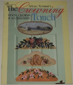 Arlene Newman's The Crowning Touch Painting Book 1997 Door Crowns & Accessories - Picture 1 of 8