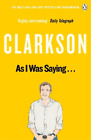 Jeremy Clarkson As I Was Saying . . . (Paperback) (US IMPORT)
