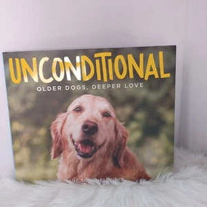 Unconditional Older Dogs, Deeper Love Hardcover By Jane Sobel Klonsky - Picture 1 of 6