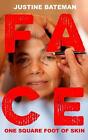 Face: One Square Foot of Skin by Justine Bateman (English) Hardcover Book