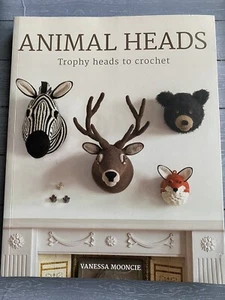 Animal Heads: Trophy Heads to Crochet Paperback By Mooncie, Vanessa - Imagen 1 de 1