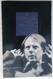 STOCKHAUSEN - A BIOGRAPHY - By Michael Kurtz - Softback - Rare - Free Post - Picture 1 of 17