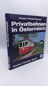 Christopher Privatbahnen in Österreich Strecken - Fahrzeuge - Betrieb - Bild 1 von 5