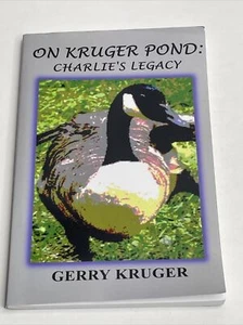 On Kruger Pond Charlie's Legacy Paperback by Gerry Kruger Inscribed & Signed - Foto 1 di 9
