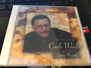 Love Is.. The Voice of Carle Wooley and the Groove Masters cd SEALED - Imagen 1 de 2