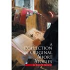 A Collection Of Original Short Stories By Kade W Franci   Paperback New Kade W F