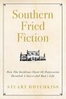 Southern Fried Fiction How Insidious Onset Depression Der By Hotchkiss Stuart