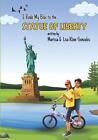 I RODE MY BIKE TO THE STATUE OF LIBERTY True Story by Marissa Kline-Gonzales Pap