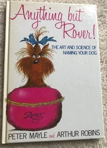 Anything But Rover: Art and Science of Naming Your Dog - Robins, Arthur Hardback - Bild 1 von 3
