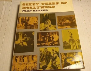 SIXTY YEARS OF HOLLYWOOD HARDCOVER  BY JOHN BAXTER HCDJ 1973 1ST.EDITION - Bild 1 von 2