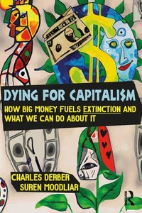 Morir por el capitalismo: cómo el gran dinero alimenta la extinción y qué podemos hacer al respecto - Imagen 1 de 1