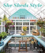 She Sheds Style: Make Your Space Your Own by Erika Kotite (English) Hardcover Bo