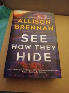 See How They Hide: A Novel Hardcover by Allison Brennan Book Club Edition - Foto 1 di 1