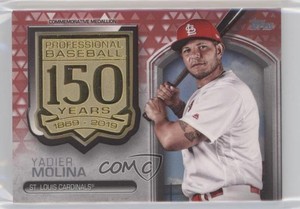 2019 Topps 150th Anniversary Commemorative Medallion Red /25 Yadier Molina