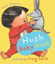 Sally Rippin Craig Smith Hush Baby Hush (Board Book)