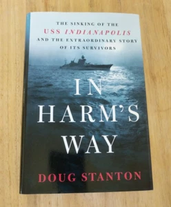 Signed! In Harm's Way: The Sinking of the U.S.S. Indianapolis and the Extraor... - Picture 1 of 4