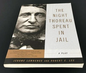 A Play: The Night Thoreau Spent In Jail by Jerome Lawrence & Robert E. Lee Ppbk - Picture 1 of 9