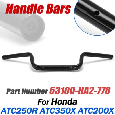 For Honda ATC 250r 350x 200x 250sx repro Handle bars # 53100-HA2-770 handlebars - Image 1 of 4