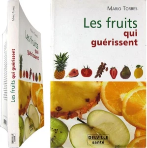 Les fruits qui guérissent 2004 Mario Torres santé alimentation thérapie usages - Imagen 1 de 14