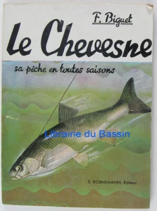 Le chevesne sa pêche en toutes saisons Fernand Biguet 1962 - Imagen 1 de 2