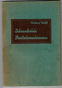 RARE 1931 IDEENKRISIS - PARTEIENWIRRWARR by WOLFF German Political Parties Hist. - Foto 1 di 2