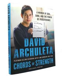David Archuleta CHORDS OF STRENGTH A Memoir of Soul, Song and the Power of Perse
