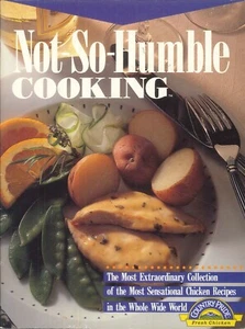 Not So Humble Cooking Country Pride Chicken 1990 Fast Tips Classics Entertaining - Picture 1 of 6