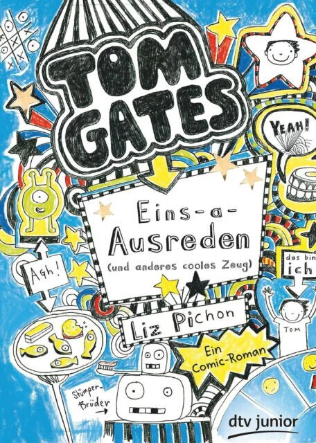 Tom Gates. Eins-a-Ausreden (und anderes cooles...) v. Liz Pichon ☆Guter Zustand☆ - Bild 1 von 1