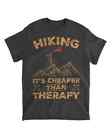 NEW LIMITED Hiking It's Cheaper Than Therapy T-Shirt