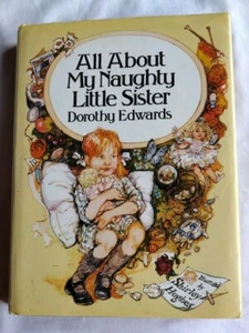 All About My Naughty Little Sister by Dorothy Edwards Hardcover 1982 Edition - Picture 1 of 13