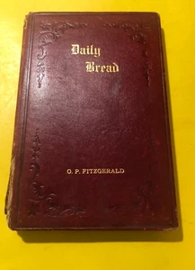 Rare - Daily Bread by Bishop O. P. Fitzgerald 1908 Spiritual Book - Picture 1 of 10