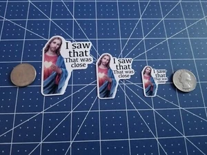 3PCS JESUS I SAW THAT THAT WAS CLOSE MEME FUNNY STICKER - Bild 1 von 4
