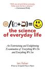 THE SCIENCE OF EVERYDAY LIFE: AN ENTERTAINING AND By Len Fisher *Mint Condition*