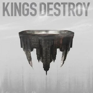 Kings Destroy Kings Destroy (CD) Album - Bild 1 von 1