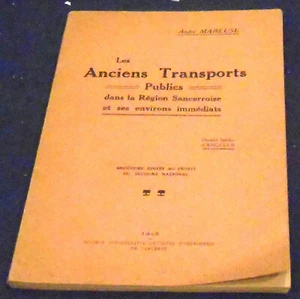 Les Anciens Transports Publics dans la Région Sancerroise et ses environs ... - Imagen 1 de 1