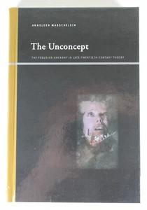 Unconcept : The Freudian Uncanny in Late-Twentieth-Century Theory, Hardcover - Picture 1 of 3