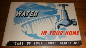 Water In Your Home: Care Of Your House Series; No.1 - 1955, 34 Page Colour Guide - Picture 1 of 8