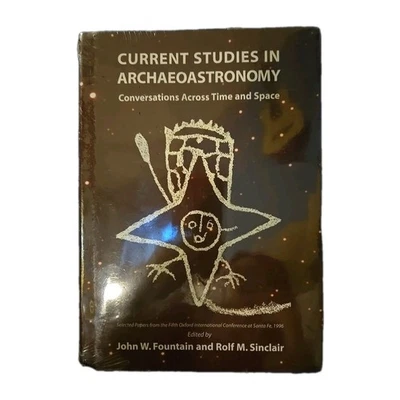 Current Studies in Archaeoastronomy : Conversations Across Time and Space. NEW - Image 1 of 2