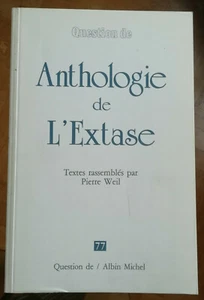 Anthologie de l'Extase Pierre WEIL éd Albin Michel Coll Question de.. 1989 - Imagen 1 de 2