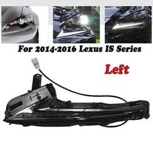 For 2014-2016 Lexus IS200t 250 300 LED Left Driver Daytime Running Light DRL OEM - Picture 1 of 14