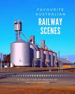 *NEW* Favourite Australian Railway Scenes - Phillip Overton NSWGR QR VR WAGR TAS - Picture 1 of 1