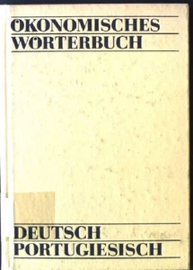 Ökonomisches Wörterbuch deutsch-portugiesisch : rund 15000 Fachbegriffe u. 4 Anh - Bild 1 von 1